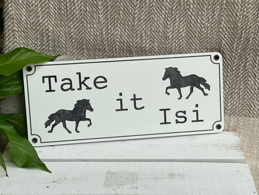 Stallschild „Take it Isi“ mit Töltern