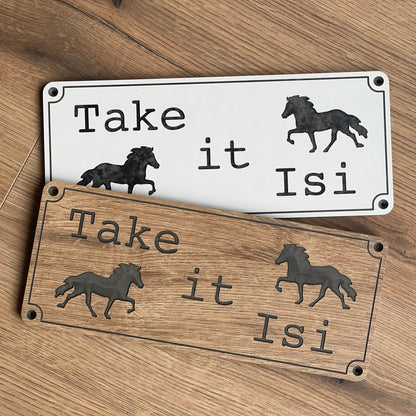 Stallschild „Take it Isi“ mit Töltern
